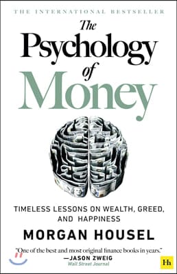 The The Psychology of Money - hardback edition : Timeless lessons on wealth, greed, and happiness (Hardcover)