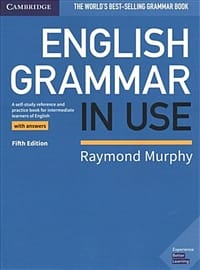 English Grammar in Use Book With Answers (A Self-study Reference and Practice Book for Intermediate Learners of English)