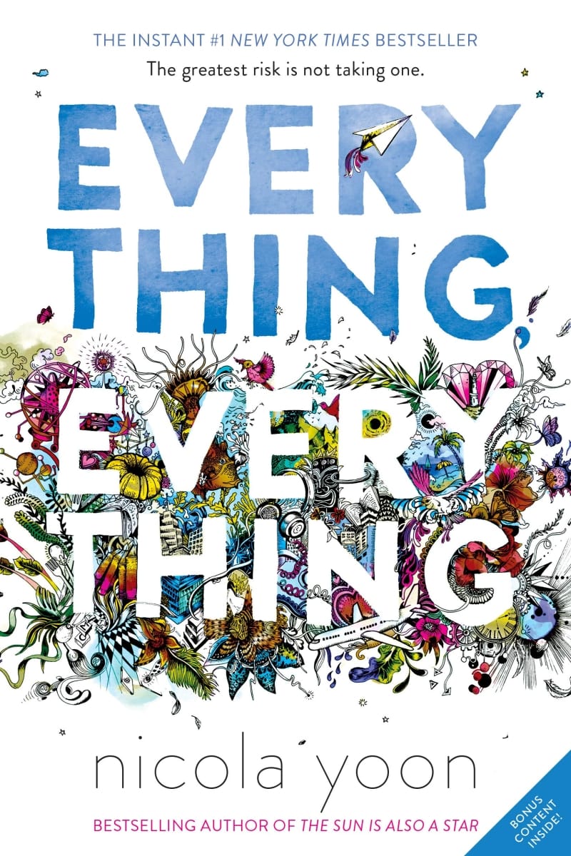 Everything, Everything Paperback (The Greatest Risk is Not Taking One)
