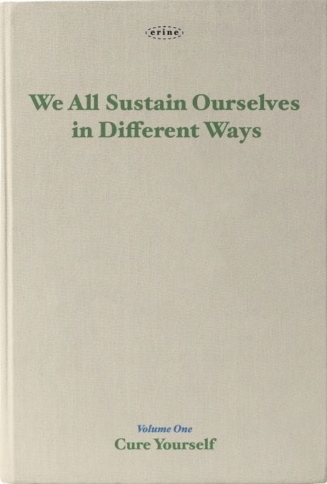 We All Sustain Ourselves in Different Ways(우리를 살게하는 저마다의 방법) (We All Sustain Ourselves in Different Ways)