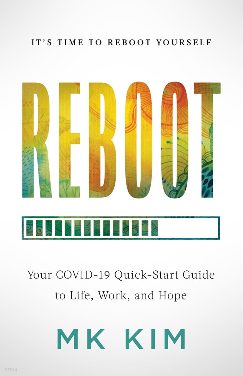 Reboot: Your COVID-19 Quick-Start Guide to Life, Work, and Hope (Reboot 김미경 리부트 1주년 기념 영문판)