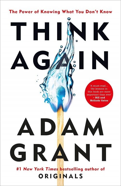 Think Again (The Power of Knowing What You Don’t Know)
