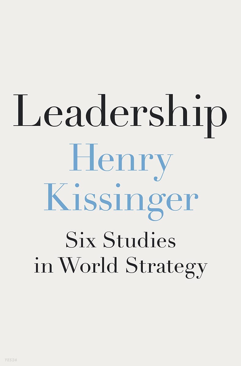 Leadership: Six Studies in World Strategy (Six Studies in World Strategy)