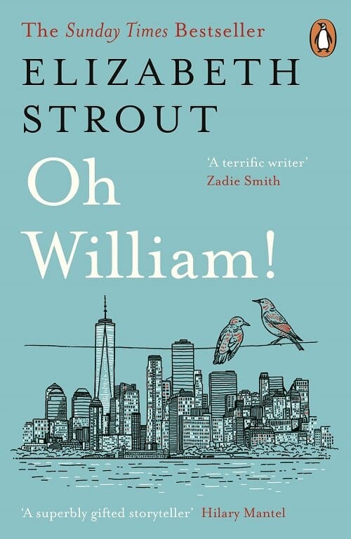 Oh William! : Shortlisted for the Booker Prize 2022 (From the author of My Name is Lucy Barton)