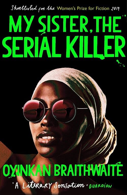 My Sister, the Serial Killer : Longlisted for the Booker Prize 2019 (『언니, 내가 남자를 죽였어』원서)