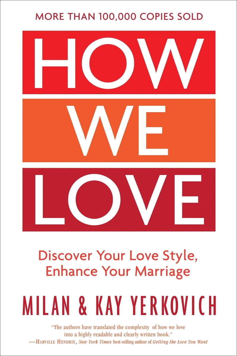 How We Love, Expanded Edition: Discover Your Love Style, Enhance Your Marriage (Discover Your Love Style, Enhance Your Marriage)