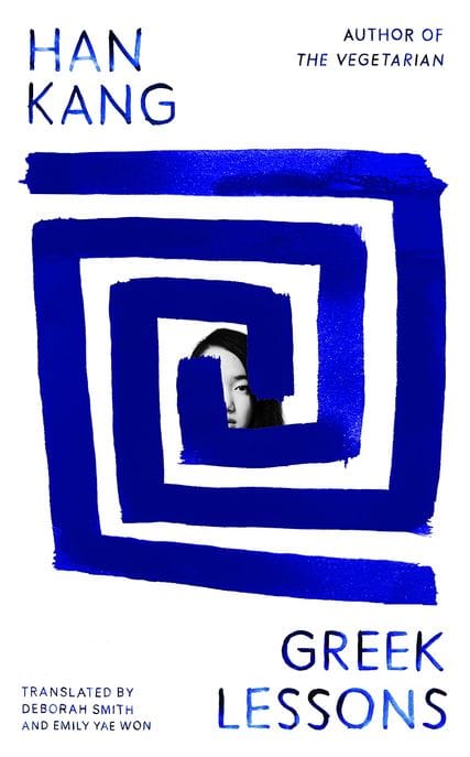 Greek Lessons : 한강 ’희랍어 시간’ 영문판 (From the International Booker Prize-winning author of The Vegetarian)
