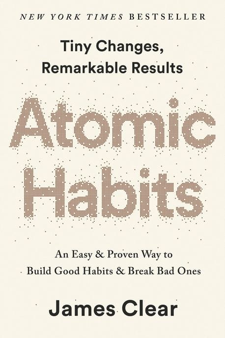 Atomic Habits (An Easy & Proven Way to Build Good Habits and Break Bad Ones)