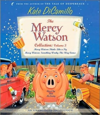 The Mercy Watson Collection (Mercy Watson Thinks Like a Pig/Mercy Watson: Something Wonky This Way Comes)