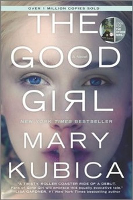 The Good Girl: An Addictively Suspenseful and Gripping Thriller (* An Addictively Suspenseful and Gripping Thriller *)