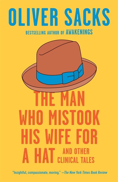 The Man Who Mistook His Wife for a Hat: And Other Clinical Tales (올리버 색스 ’아내를 모자로 착각한 남자’ 원서)