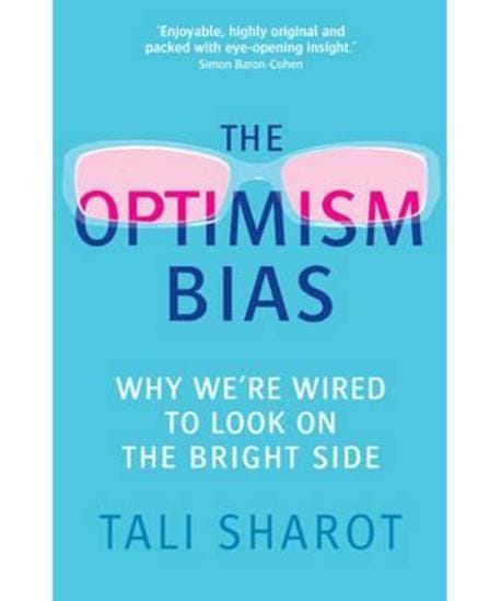 Optimism Bias Paperback (Why we’re wired to look on the bright side)