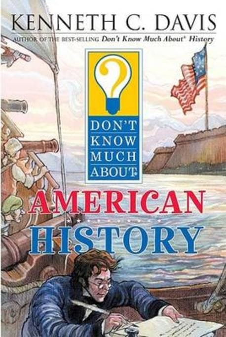 Don’t Know Much about American History