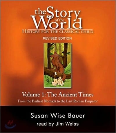Story of the World, Vol. 1 History for the Classical Child: Ancient Times (Audio CD) (from the earliest Nomads to the last Roman emperor)