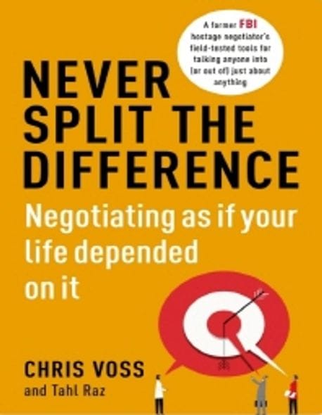 Never Split the Difference Paperback (Negotiating as if Your Life Depended on It)