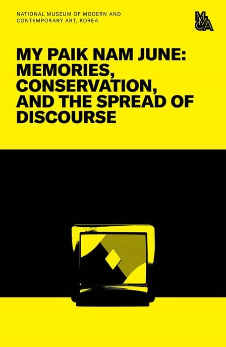 My Paik Nam June: Memories, Conversation, And The Spread Of Discourse(나의 백남준: 기억, 보존, 확산) (나의 백남준: 기억, 보존, 확산)