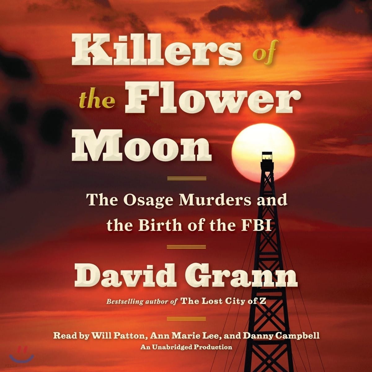 Killers of the Flower Moon (The Osage Murders and the Birth of the FBI)
