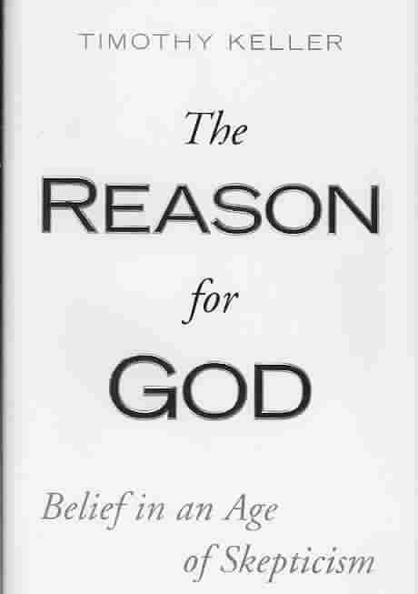 The Reason for God: Belief in an Age of Skepticism (Belief in an Age of Skepticism)