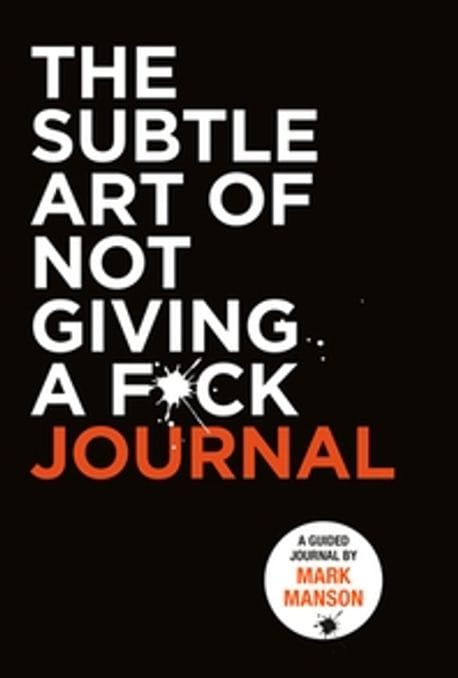 The Subtle Art of Not Giving a F*ck Journal (The Journal)