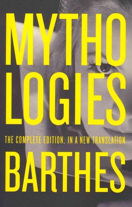 Mythologies: The Complete Edition, in a New Translation (The Complete Edition, in a New Translation)
