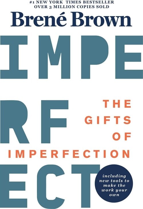 The Gifts of Imperfection: 10th Anniversary Edition: Features a New Foreword and Brand-New Tools (Paperback)