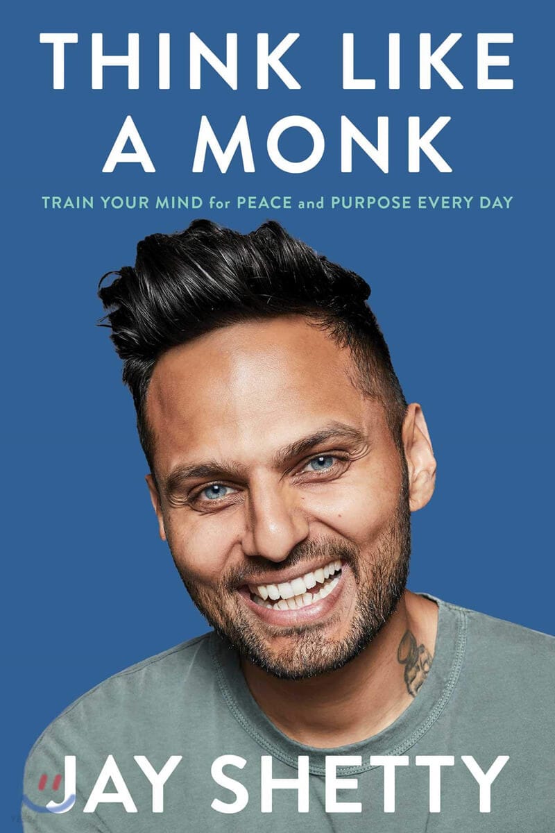 Think Like a Monk (Train Your Mind for Peace and Purpose Every Day)