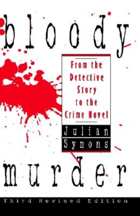 Bloody Murder: From the Detective Story to the Crime Novel (From the Detective Story to the Crime Novel)