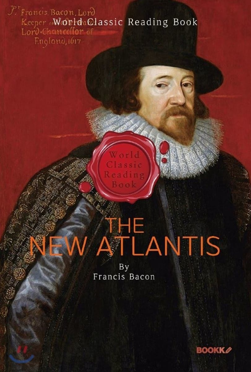 프랜시스 베이컨의 뉴 아틀란티스 : The New Atlantis (영문판) (프랜시스 베이컨의 뉴 아틀란티스)