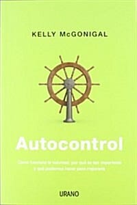 Autocontrol (The Willpower Instinct) (왜 나는 항상 결심만 할까?)