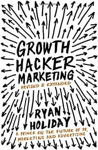Growth Hacker Marketing (그로스 해킹 Growth Hacking)