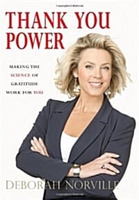 Thank You Power : Making the Science of Gratitude Work for You (: 감사의 힘 : 0.3초의 기적 (2008))