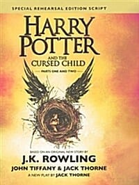 Harry Potter and the Cursed Child (Rehearsal Edition: the Official Script Book of the West End Production)