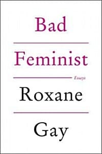 Bad Feminist: Essays (나쁜 페미니스트)