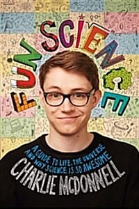 Fun Science (Hi, I'm a Science Fan Not a Scientist)