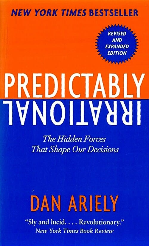 Predictably Irrational (Mass Market Paperback) (The Hidden Forces That Shape Our Decisions)