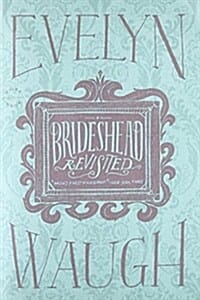 Brideshead Revisited (The Sacred and Profane Memories of Captain Charles Ryder)