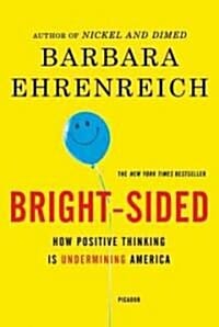 Bright-Sided (How Positive Thinking Is Undermining America ,긍정의 배신)