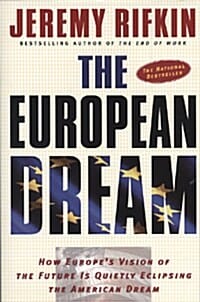 EUROPEANDREAM (How Europe's Vision of The Future Is Quietly Eclipsing the American Dream)
