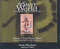 The Story of the World History for the Classical Child (Volume Early Modern Times)
