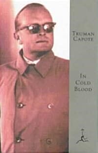 In Cold Blood: A True Account of a Multiple Murder and Its Consequences