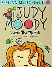Judy Moody Saves the World! (Book #3)