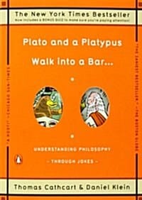 Plato and a Platypus Walk into a Bar . . . (Paperback) (Understanding Philosophy Through Jokes)