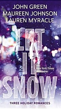 Let It Snow (Three Holiday Stories)