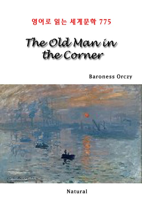 The Old Man in the Corner (영어로 읽는 세계문학 775)