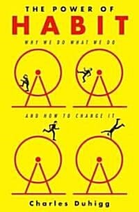 The Power of Habit (Why We Do What We Do)