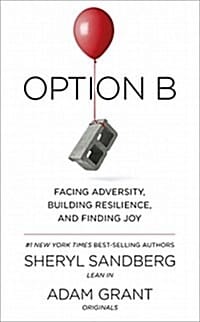 Option B (Facing Adversity, Building Resilience, and Finding Joy,OPTION B 옵션 B)