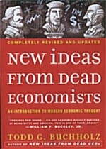 New Ideas from Dead Economists: An Introduction to Modern Economic Thought (Paperback) (죽은 경제학자의 살아있는 아이디어)