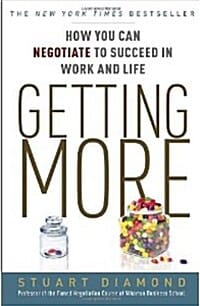 Getting More (Paperback) (How You Can Negotiate to Achieve Your Goals in the Real World)