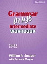 Grammar in Use Intermediate Workbook (Paperback, 3rd)