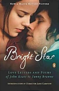 Bright Star: Love Letters and Poems of John Keats to Fanny Brawne (Love Letters and Poems of John Keats to Fanny Brawne)